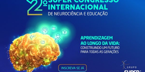 congresso blog Vem aí o II Congresso Internacional de Neurociência e Educação: aprendizagem ao longo da vida!